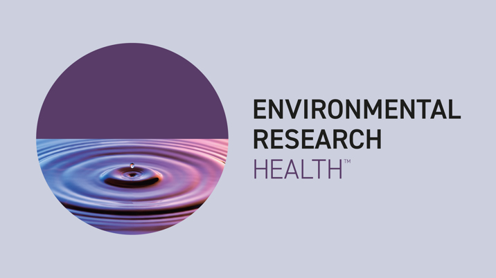 First papers published in IOP’s OA ‘Environmental Research: Health’ journal 