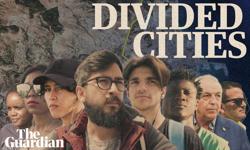 Guardian launches new international video series Divided Cities